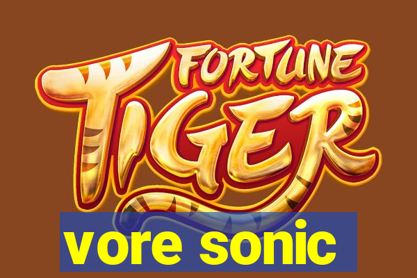 vore sonic